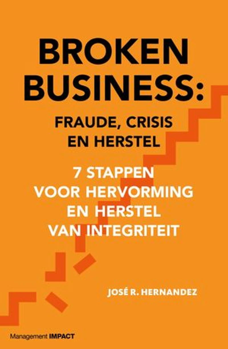 Broken Business: 7 stappen voor hervorming en herstel van integriteit