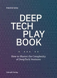 DeepTech Playbook: How to Master the Complexity of DeepTech Ventures