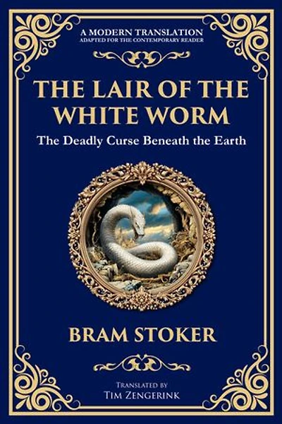 The Lair of the White Worm: A Bizarre Gothic Tale of Myth, Madness, and Monstrosity