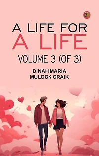 A Life for a Life, Volume 3 (of 3)