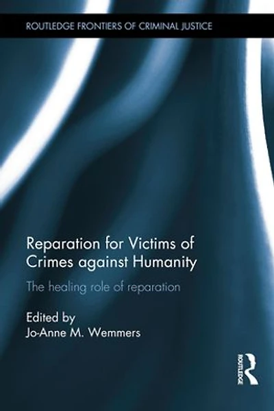 Reparation For Victims Of Crimes Against Humanity: The Healing Role