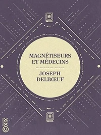 Magnétiseurs et Médecins