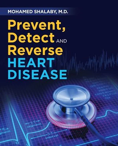 Prevent, Detect and Reverse Heart Disease