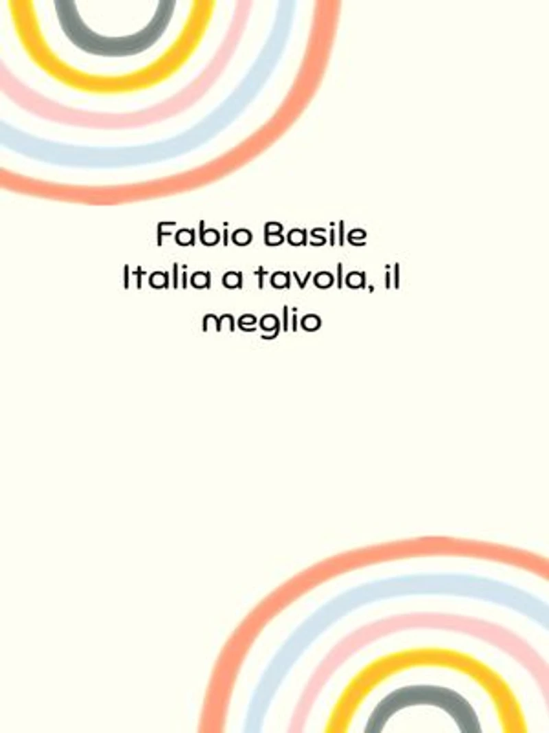 Italia a tavola, il meglio