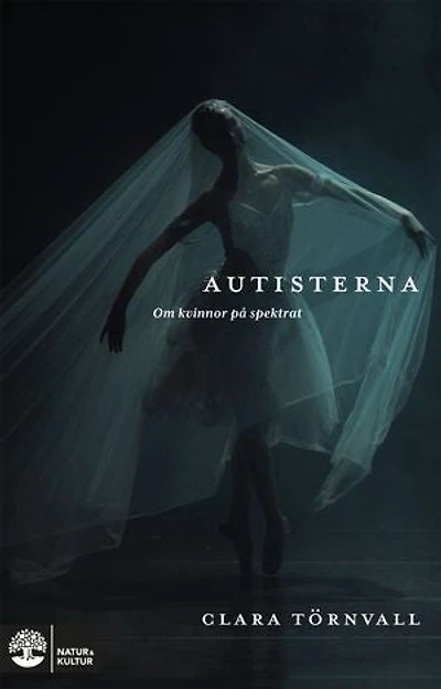 Autisterna : om kvinnor på spektrat