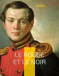 le Rouge et Noir: Chronique du XIXe siècle