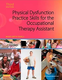 Early's Physical Dysfunction Practice Skills For The Occupational Therapy Assistant
