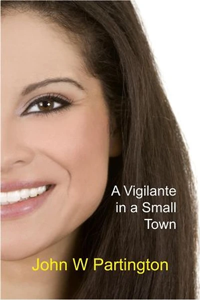 A Vigilante in a Small Town: In a Small Town, #3
