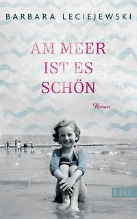 Am Meer ist es schön: Roman | Ein emotionaler Roman über eine Freundschaft unter Verschickungskindern