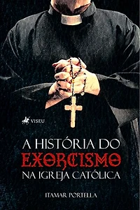 A História do Exorcismo na Igreja Católica