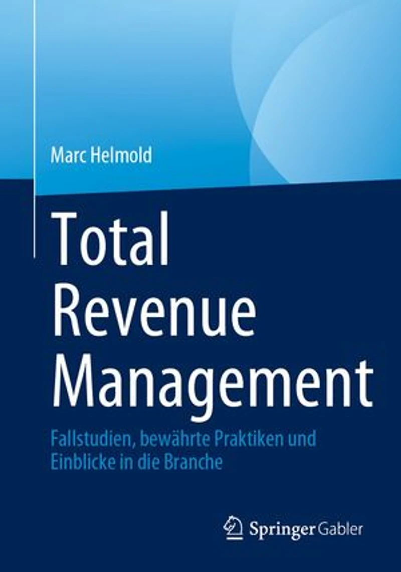 Total Revenue Management: Fallstudien, bewährte Praktiken und Einblicke die Branche
