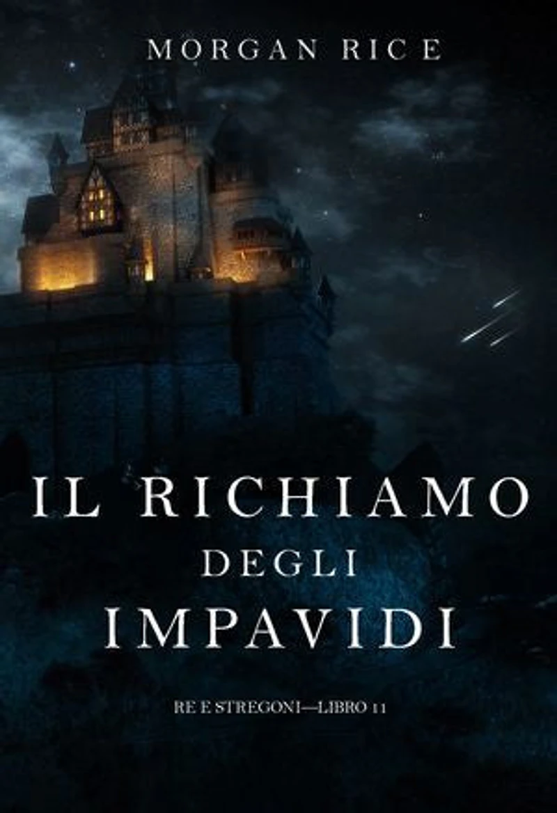Il richiamo degli impavidi (Re e stregoni—Libro 11)