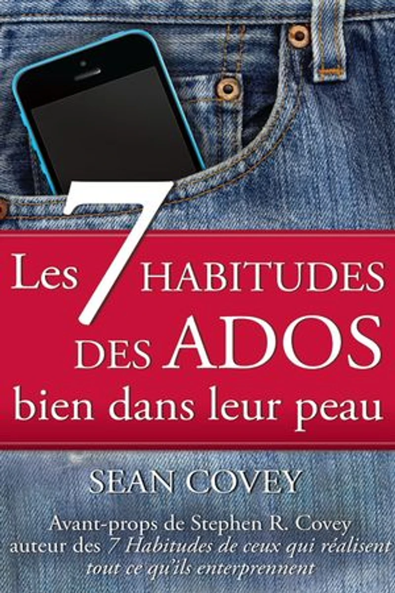 Les 7 Habitudes des Ados bien dans leur peau