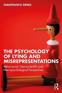 The Psychology of Lying and Misrepresentations: Behavioural, Neuroscientific Neuropsychological Perspectives