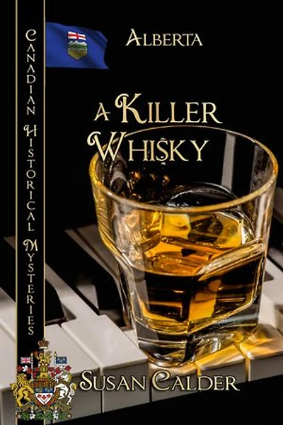 A Killer Whisky: Canadian Historical Mysteries