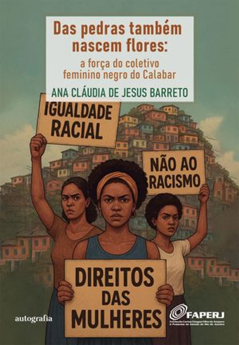 Das pedras também nascem flores: a força do coletivo feminino negro do Calabar