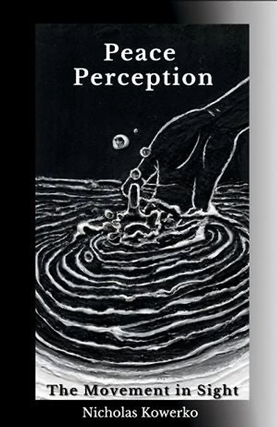 Peace Perception: Second Edition: The Movement in Sight