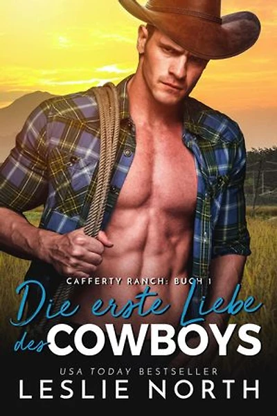 Die erste Liebe des Cowboys: Cafferty Ranch Serie, #1