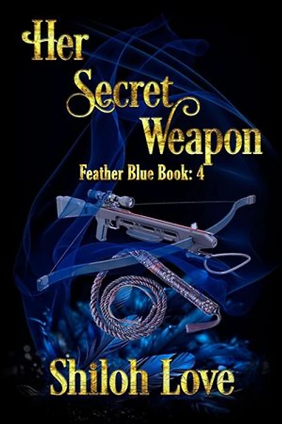 Her Secret Weapon: Feather Blue, #4