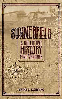 SUMMERFIELD, ILLINOIS: A Collective History and Fond Memories