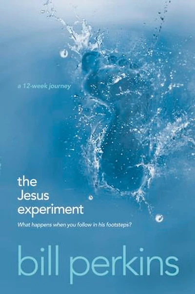 The Jesus Experiment: What Happens When You Follow in His Footsteps?