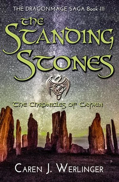 The Standing Stones: The Chronicles of Caymin: The Dragonmage Saga, #3