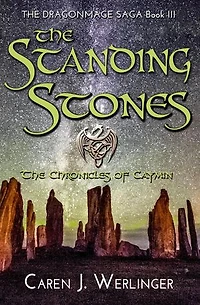 The Standing Stones: The Chronicles of Caymin: The Dragonmage Saga, #3