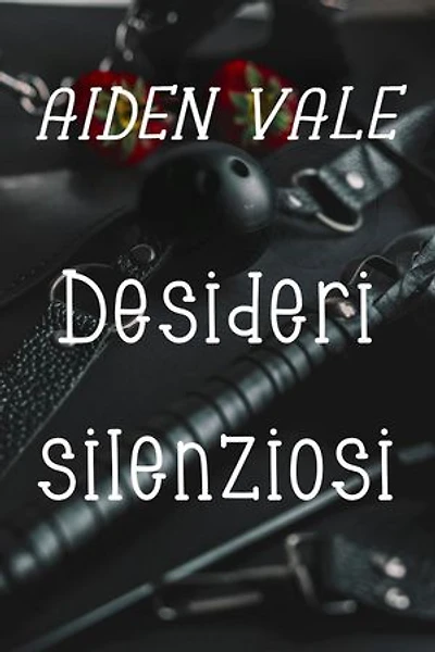 Desideri silenziosi