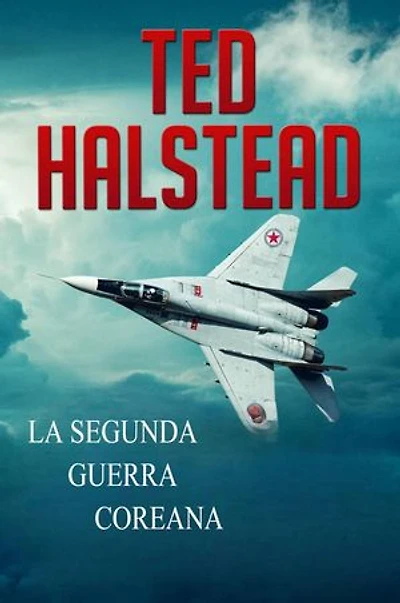 La Segunda Guerra Coreana: Agentes Rusos, #1