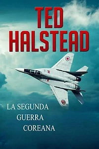 La Segunda Guerra Coreana: Agentes Rusos, #1
