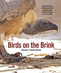 birds on the Brink: South Africa's threatened and those working to save them