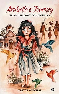 Arabella’s Journey: From Shadow to Sunshine