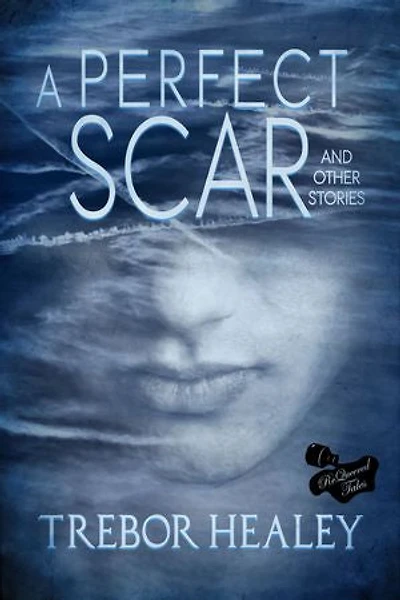 A Perfect Scar and Other Stories