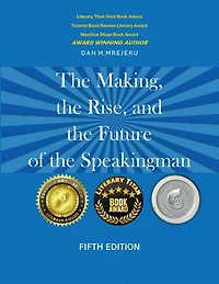 The Making, The Rise, And the Future of The Speaking Man - Fifth Edition
