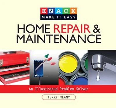 Basic Home Repair & Maintenance: An Illustrated Problem Solver