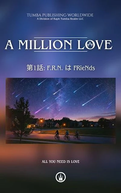 A Million Love : 第1話: F.R.N. は FRieNds