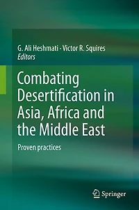 Combating Desertification Asia, Africa And The Middle East: Proven Practices