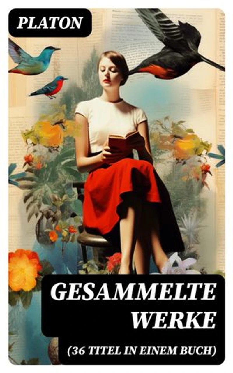 Gesammelte Werke (36 Titel in einem Buch): Bereicherte Ausgabe.