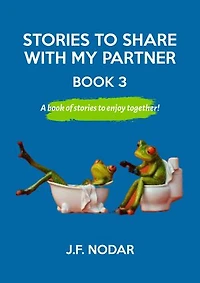 Stories to Share with My Partner - Book 3: A book of stories to enjoy together!