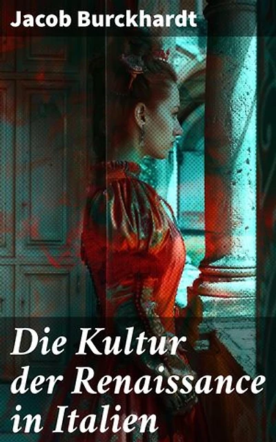 Die Kultur der Renaissance in Italien: Die Renaissance in Italien: Eine kulturelle Wiedergeburt im 15. Jahrhundert