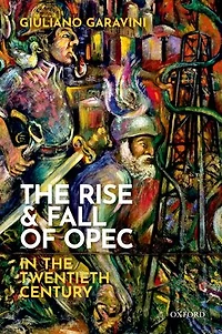 the Rise and Fall of OPEC Twentieth Century