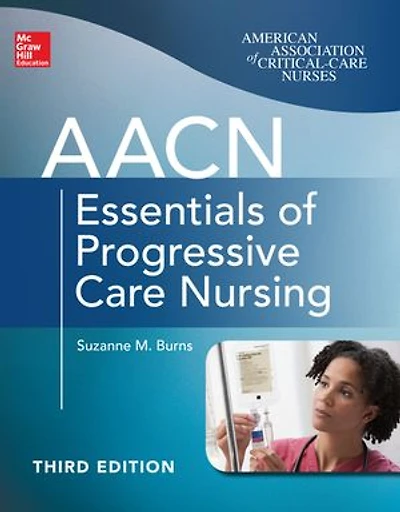 AACN Essentials of Progressive Care Nursing, Fifth Edition