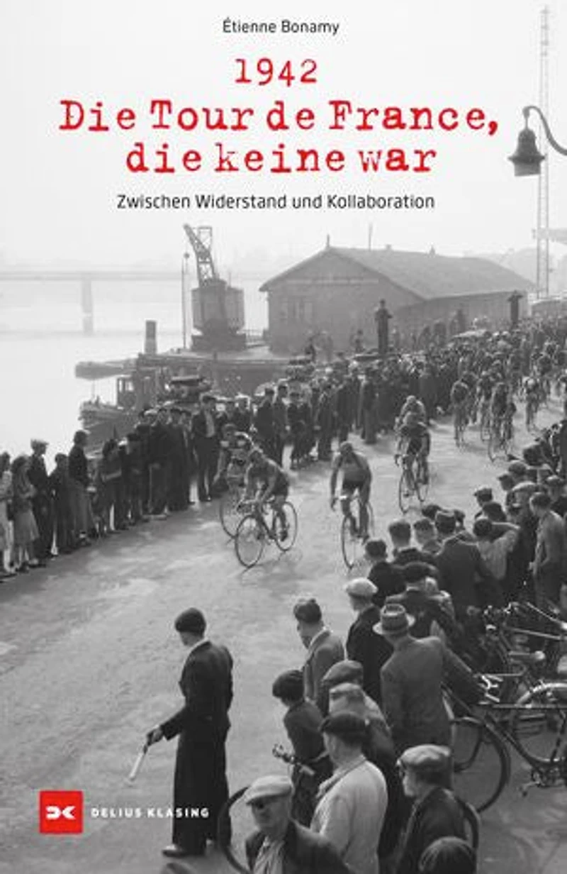 1942 – Die Tour de France, die keine war: Zwischen Widerstand und Kollaboration