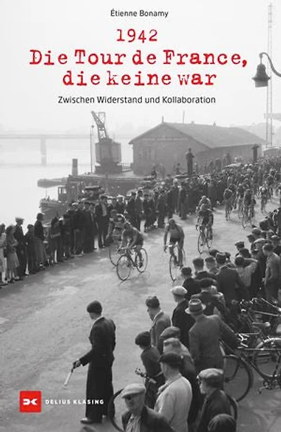 1942 – Die Tour de France, die keine war: Zwischen Widerstand und Kollaboration