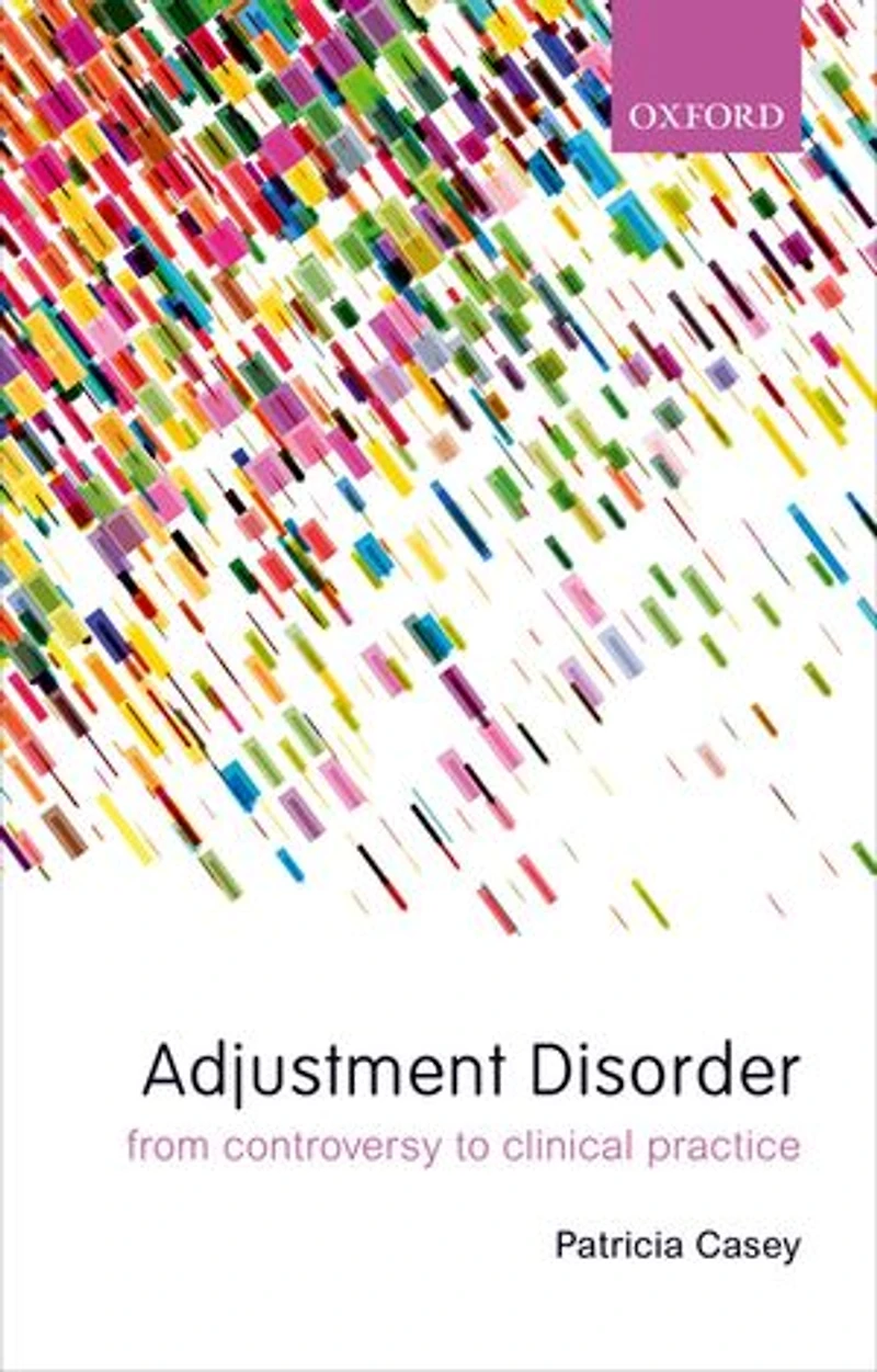 Adjustment Disorders: From Controversy to Clinical Practice