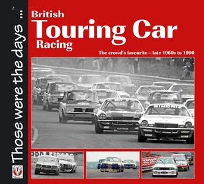 British Touring Car Racing: The crowd's favourite—late 1960s to 1990