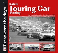 British Touring Car Racing: The crowd's favourite—late 1960s to 1990