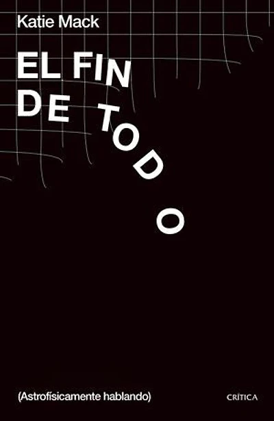 El fin de todo: (Astrofísicamente hablando)