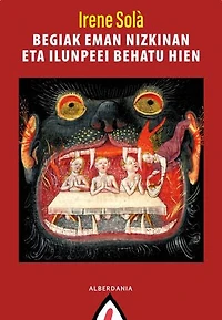 Begiak eman nizkinan eta ilunpeei behatu hien