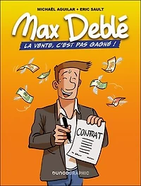 Max Deblé: La vente, c'est pas gagné